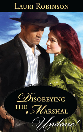 Title details for Disobeying the Marshal by Lauri Robinson - Available